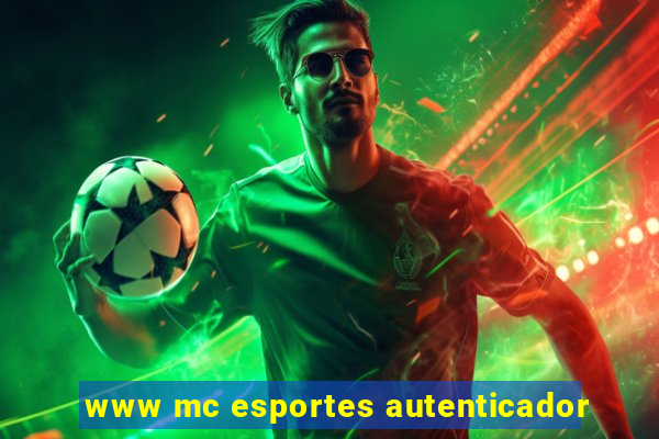 www mc esportes autenticador